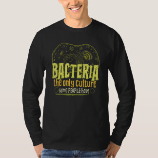 Science Geek Biologist Bacteria Microbiology Biolo T-Shirt