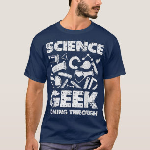 Science Geek Coming Through Nerdy Science 1923 T-Shirt