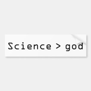Science > god bumper sticker