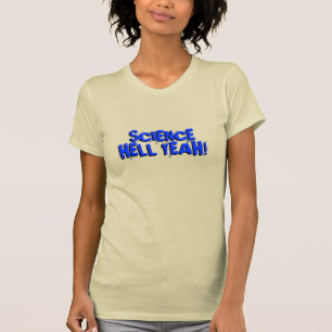 Science: Hell Yeah! T-Shirt