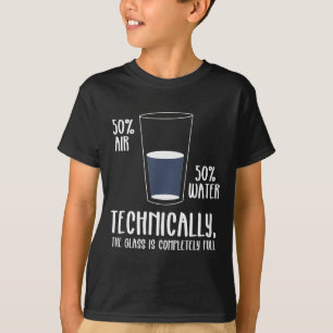 Science Humor Technically The Gl Is Always Full Sh T-Shirt