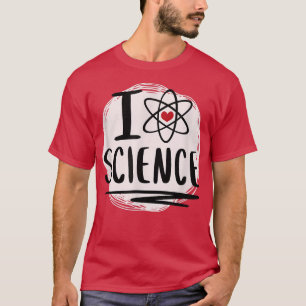 Science - I love science atom statement  T-Shirt