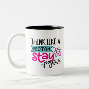 Science I Think Like A Proton Modern Typography Two-Tone Coffee Mug
