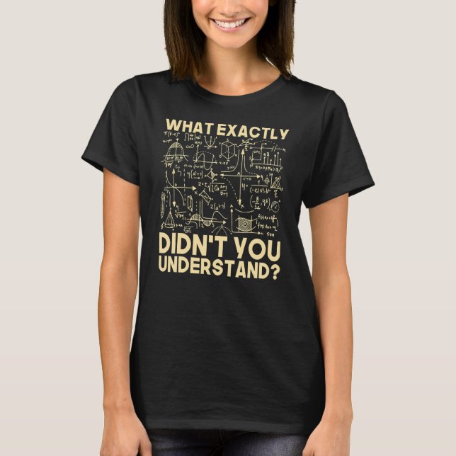 Science  Idea Physicist Math Physics T-Shirt (Front)