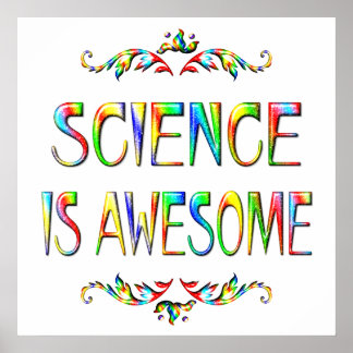 Science is Awesome Poster