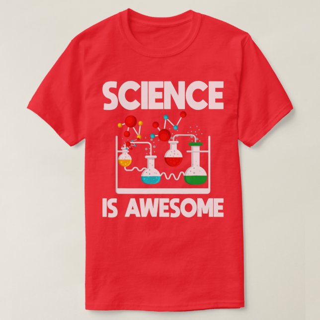 Science Is Awesome Scientist Science Education Lab T-Shirt (Design Front)