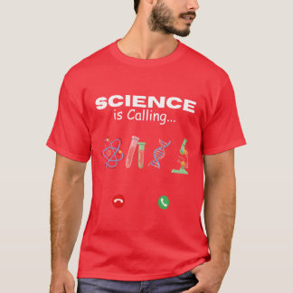 Science is Calling gift T-Shirt