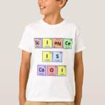 Science is Cool T-Shirt<br><div class="desc">The phrase "Science is Cool" is spelled out using symbols from the periodic table of elements. The element Neon (Ne) was turned upside down in order to get the required letters for the word "science". In addition, "I" (Iodine) is used as a substitute for lowercase L as there are no...</div>