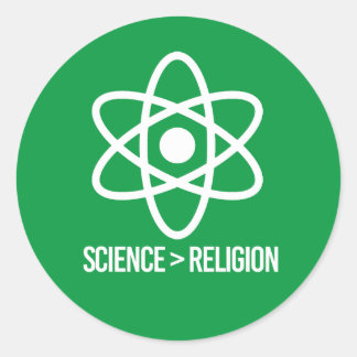 Science is greater than Religion Classic Round Sticker