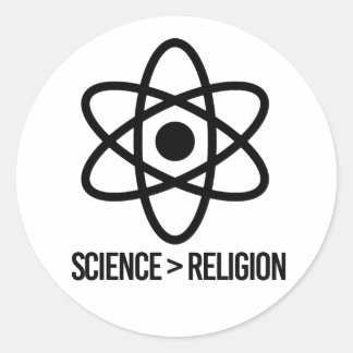 Science is greater than Religion Classic Round Sticker