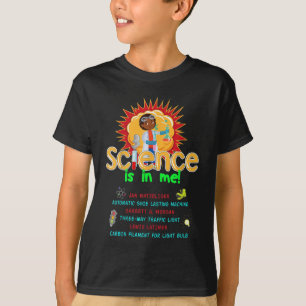 Science is in me black history inventor and scienc T-Shirt