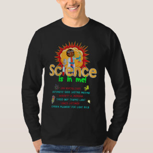 Science is in me black history inventor and scienc T-Shirt