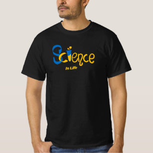 science is life  T-Shirt