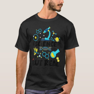 Science Is Like Magic But Real Quote Funny T-Shirt