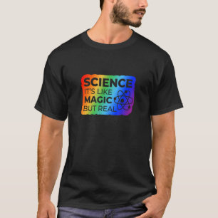 Science Is Like Magic But Real Rainbow Colour Lgb T-Shirt