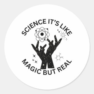 Science Is Like Magic But Real Sticker1  Classic Round Sticker