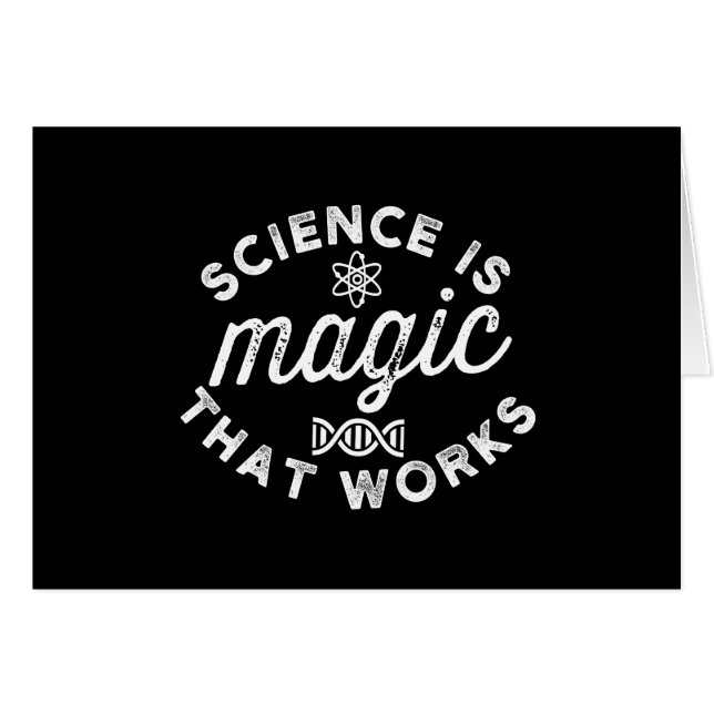SCIENCE IS MAGIC THAT WORKS (Front Horizontal)