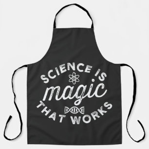 SCIENCE IS MAGIC THAT WORKS APRON