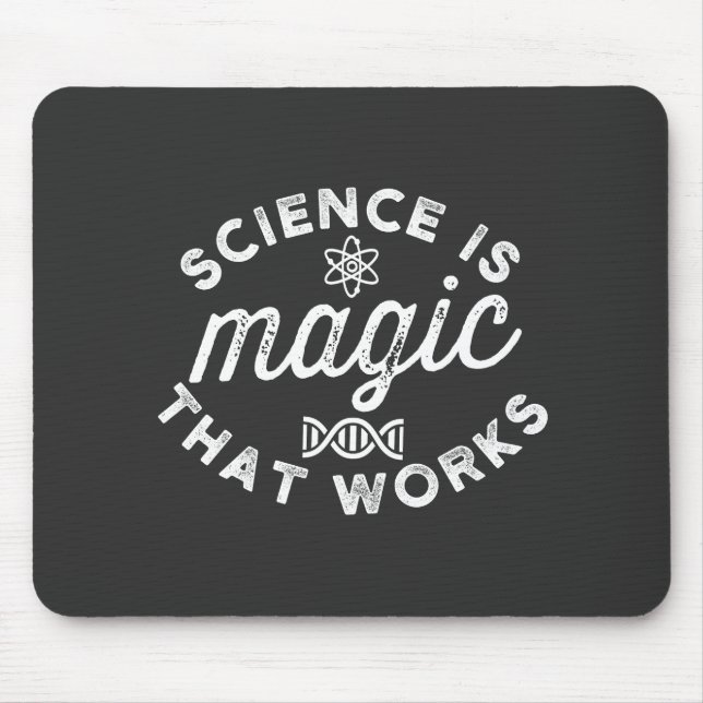SCIENCE IS MAGIC THAT WORKS MOUSE PAD (Front)