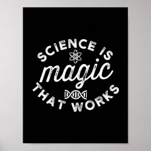 SCIENCE IS MAGIC THAT WORKS POSTER