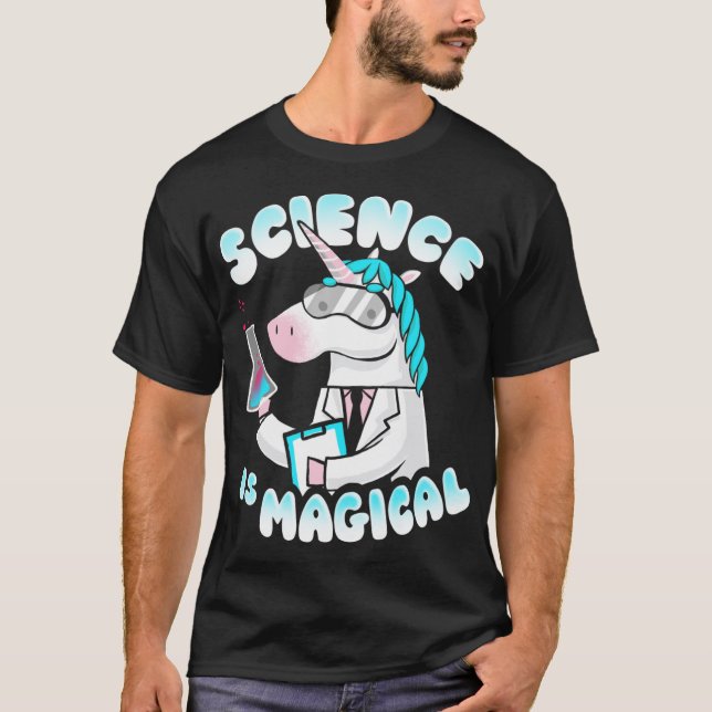 Science is magical Funny Rainbow Unicorn Scientist T-Shirt (Front)