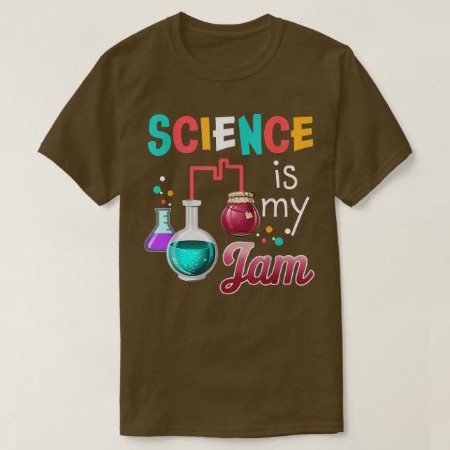 Science Is My Jam Funny Teacher Science Lab  T-Shirt (Design Front)