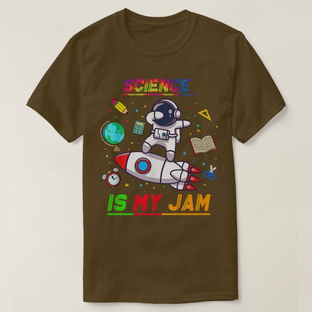 Science Is My JamAstronaut Back to School Explore  T-Shirt (Design Front)