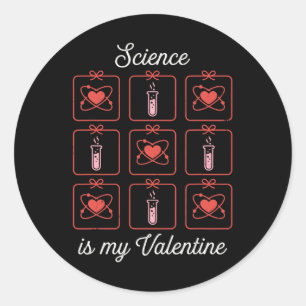 Science Is My Valentine Chemistry Atom Test Tube T Classic Round Sticker