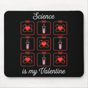 Science Is My Valentine Chemistry Atom Test Tube T Mouse Pad