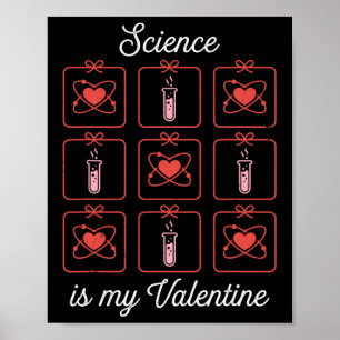 Science Is My Valentine Chemistry Atom Test Tube T Poster