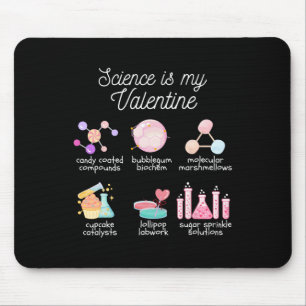 Science Is My Valentine Chemistry Biology Physics  Mouse Pad