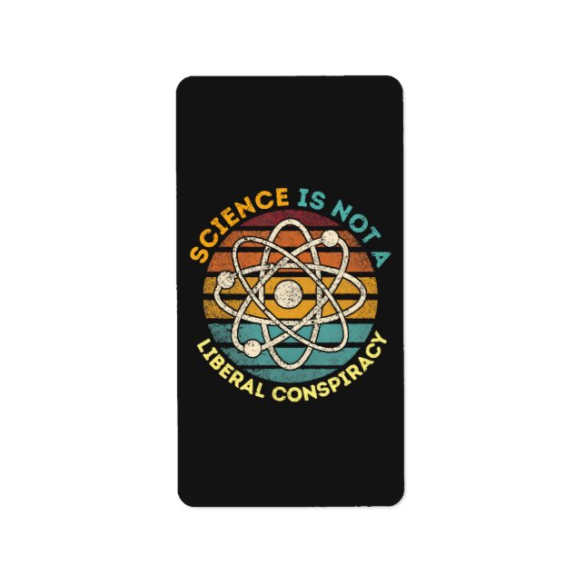 Science Is Not A Liberal Conspiracy Label (Front)
