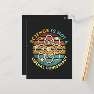 Science Is Not A Liberal Conspiracy Postcard