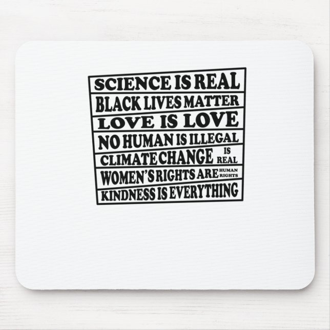 Science Is Real - Black Lives - Love Is Love - Whe Mouse Pad (Front)
