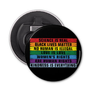 Science Is Real Black Lives Matter Bottle Opener