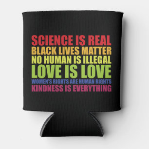 Science Is Real Black Lives Matter LGBT Pride Can Cooler