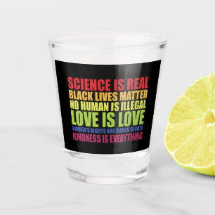 Science Is Real Black Lives Matter LGBT Pride Shot Glass