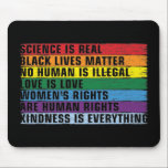Science Is Real Black Lives Matter Mouse Pad<br><div class="desc">Science Is Real Black Lives Matter</div>