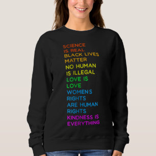 Science Is Real BLM Human Rights LGBTQ Pride Kindn Sweatshirt