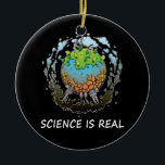 Science Is Real Global Warming Environmental Nasty Ceramic Tree Decoration<br><div class="desc">Science Is Real Global Warming Environmental Nasty</div>