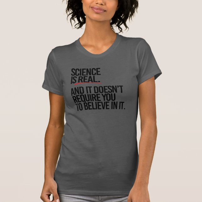 SCIENCE IS REAL T-Shirt (Front)