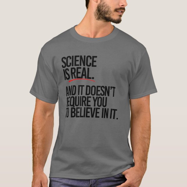 SCIENCE IS REAL T-Shirt (Front)