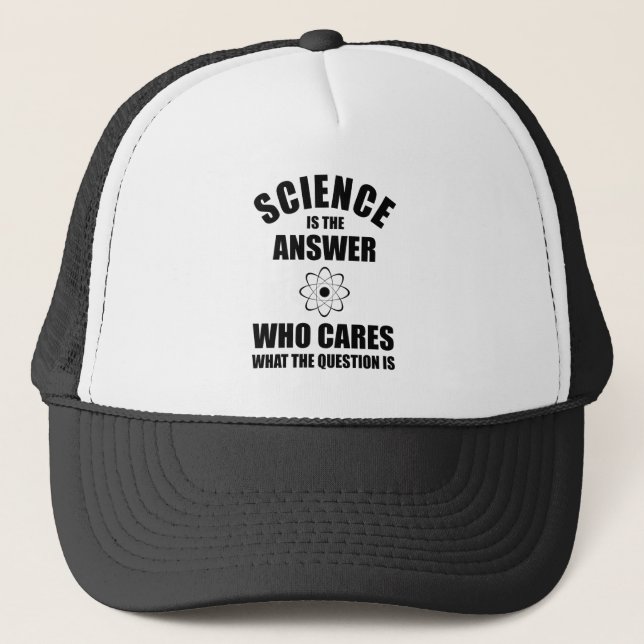Science Is The Answer Trucker Hat (Front)
