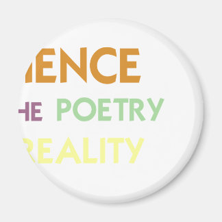 Science is the Poetry of Reality Magnet