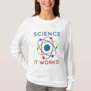 Science It Works! T-Shirt