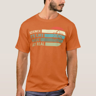 Science It's Like Magic But Real 2017 T-Shirt
