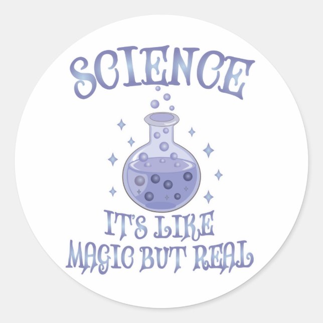 Science - It's Like Magic But Real Classic Round Sticker (Front)