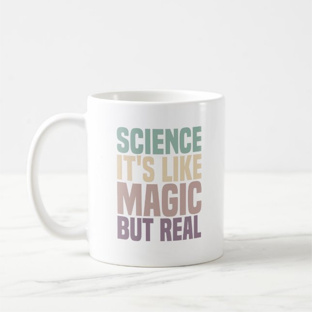 Science It's Like Magic But Real Coffee Mug (Left)