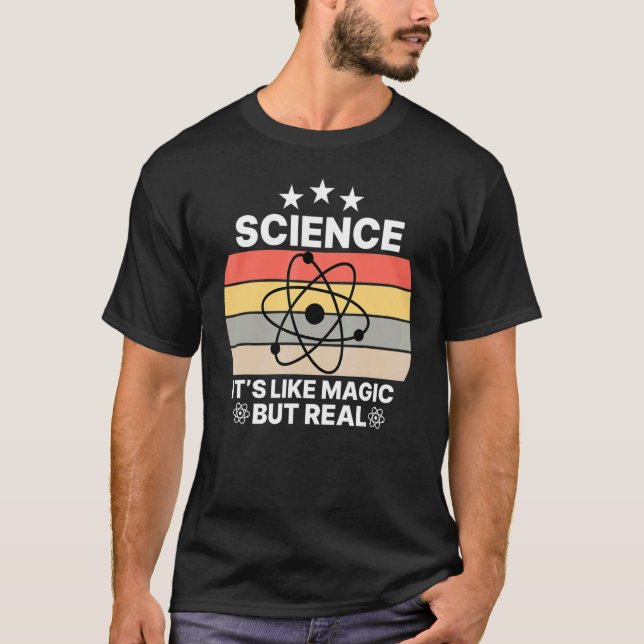 Science It's Like Magic But Real Funny Retro Scien T-Shirt (Front)