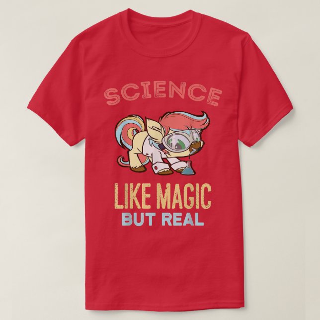 Science It's Like Magic But Real Funny Students  T-Shirt (Design Front)